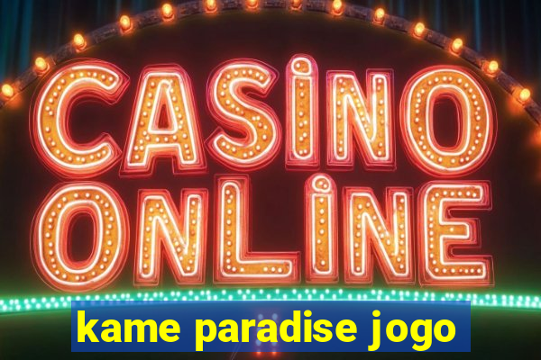 kame paradise jogo