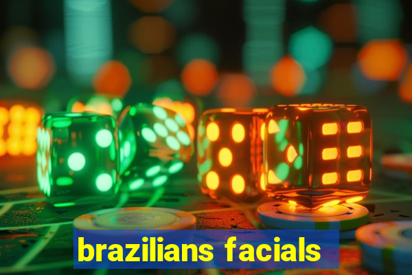 brazilians facials