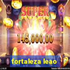 fortaleza leao