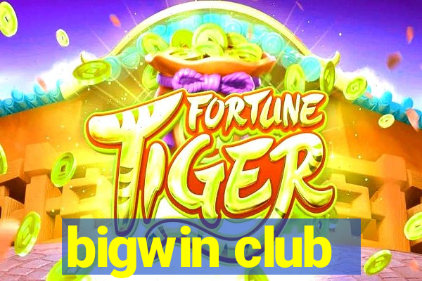 bigwin club