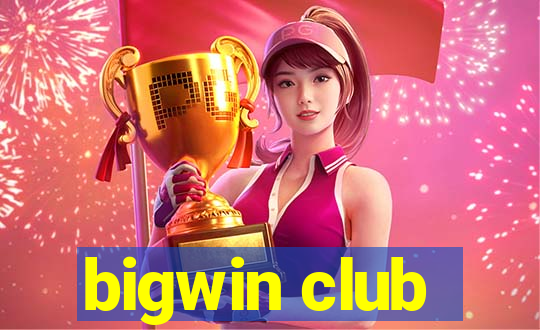 bigwin club