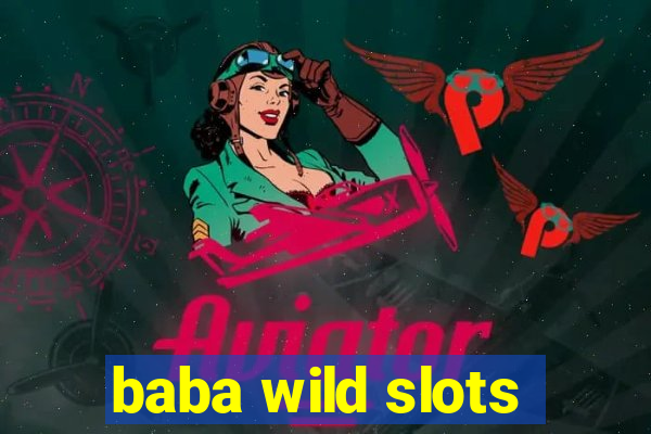 baba wild slots