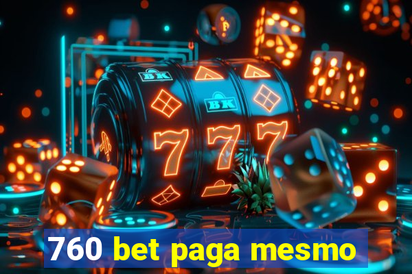 760 bet paga mesmo