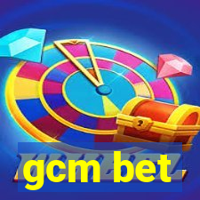 gcm bet