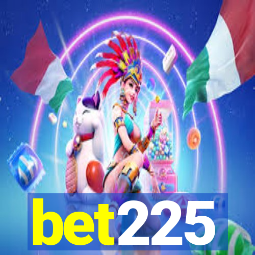 bet225