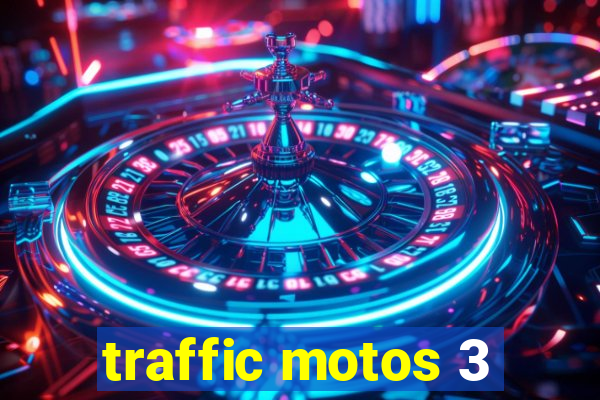 traffic motos 3