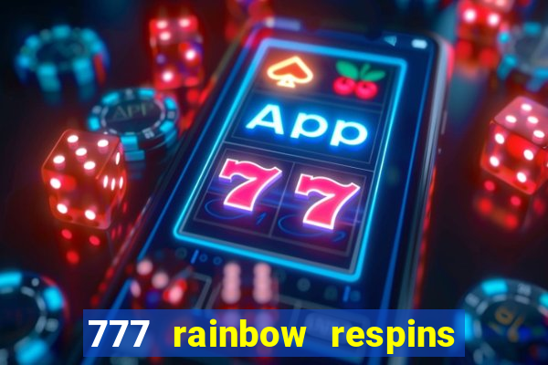 777 rainbow respins slot free play