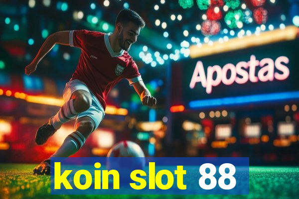 koin slot 88