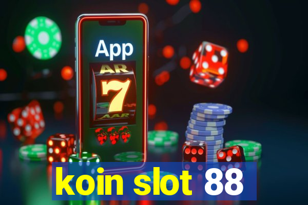 koin slot 88