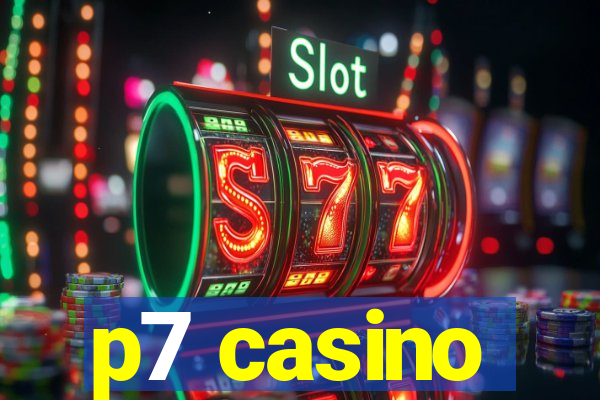 p7 casino