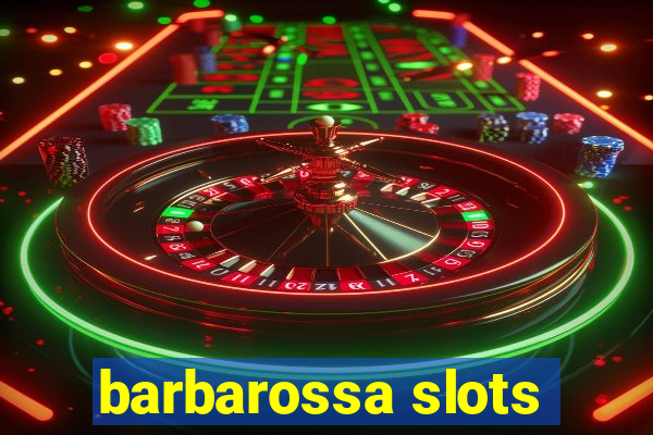 barbarossa slots