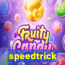 speedtrick