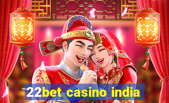 22bet casino india