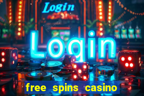 free spins casino without deposit