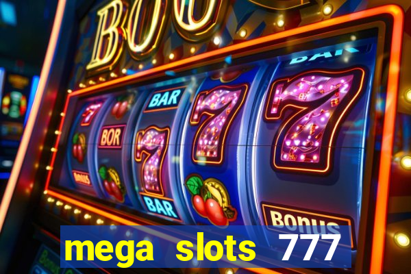 mega slots 777 casino online