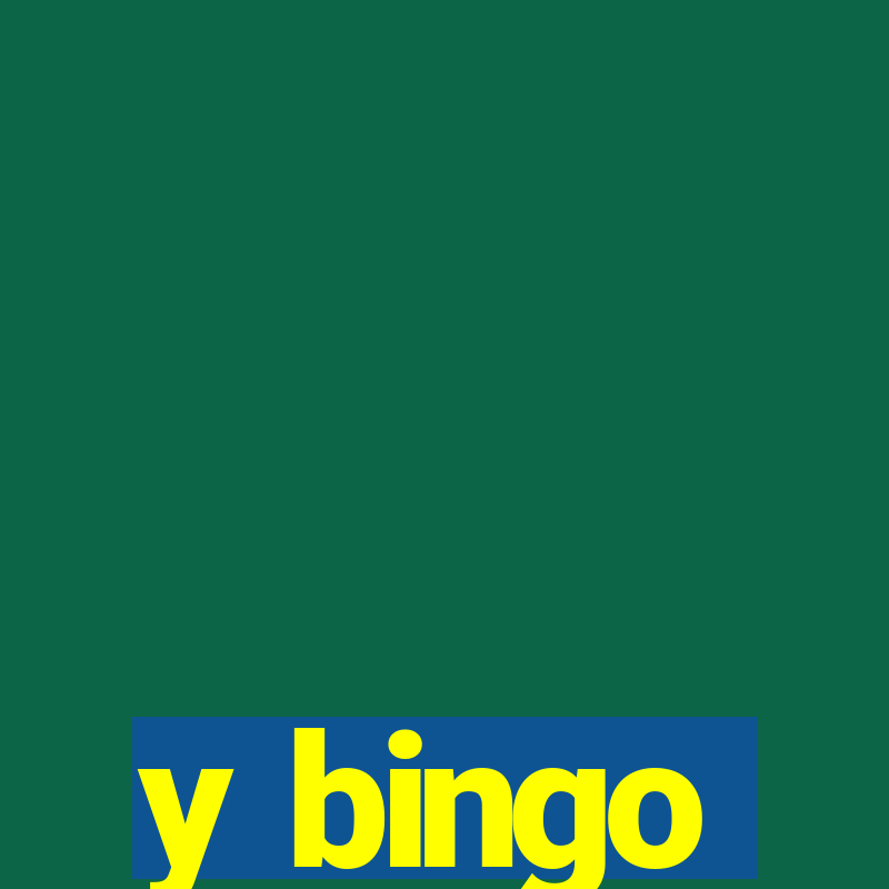 y bingo