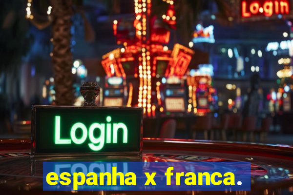 espanha x franca.