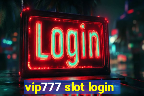 vip777 slot login