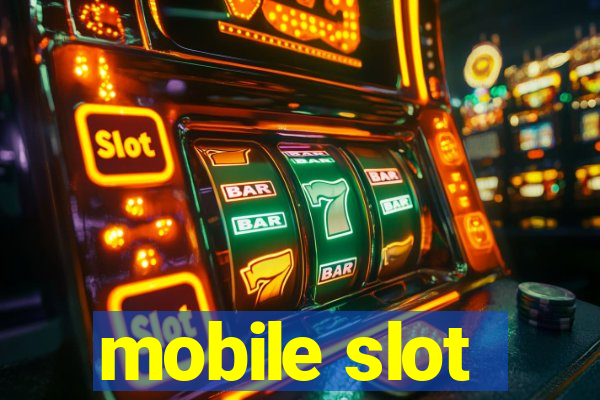 mobile slot