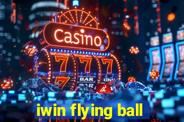 iwin flying ball