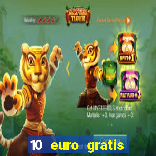 10 euro gratis guthaben casino