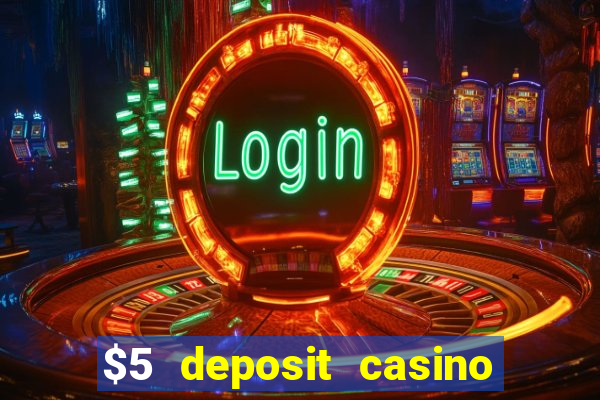 $5 deposit casino in australia