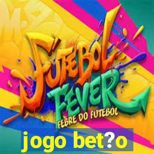 jogo bet?o