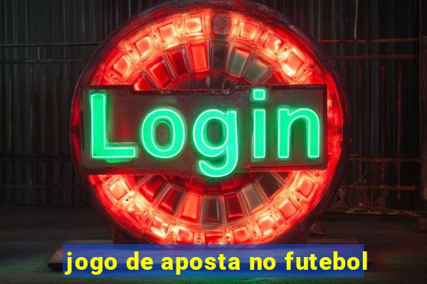 jogo de aposta no futebol