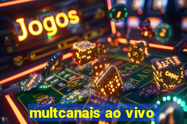 multcanais ao vivo