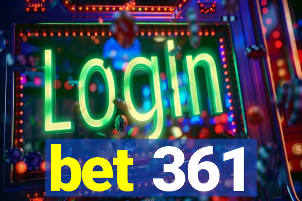 bet 361