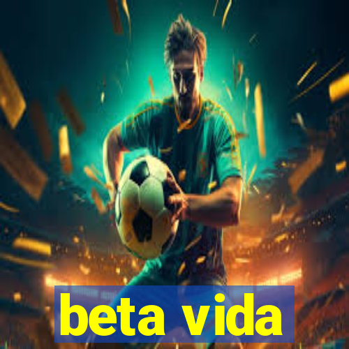 beta vida