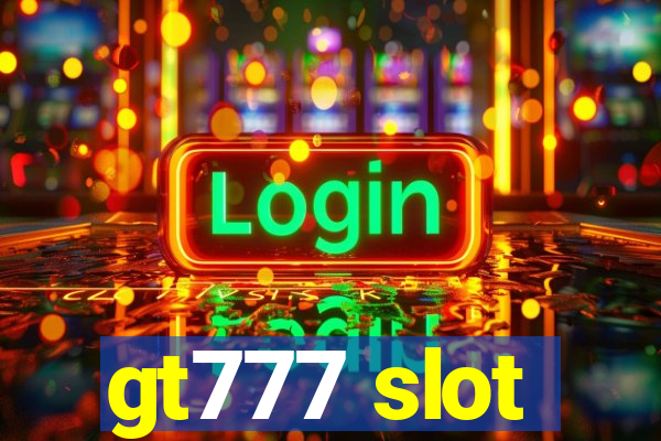 gt777 slot