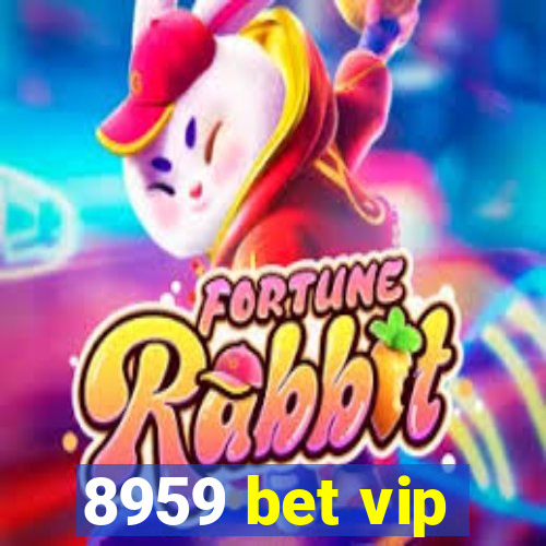 8959 bet vip