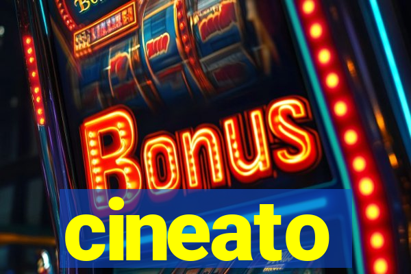 cineato