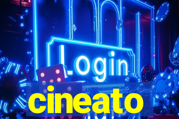 cineato