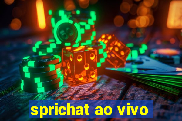 sprichat ao vivo