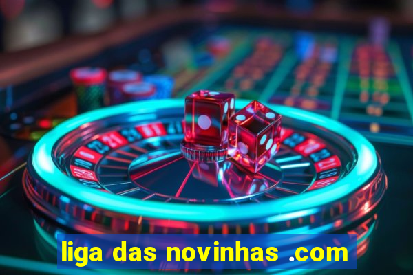 liga das novinhas .com