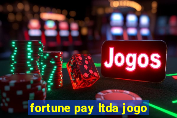 fortune pay ltda jogo