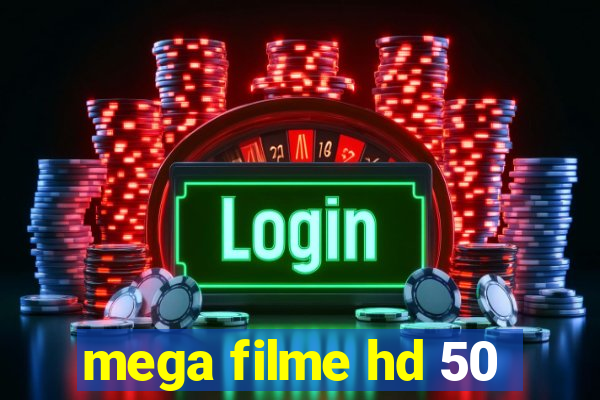 mega filme hd 50