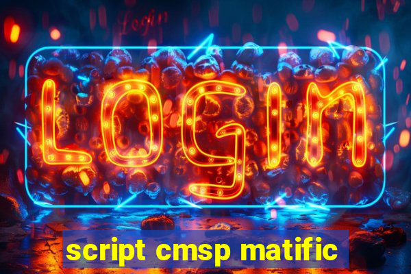 script cmsp matific