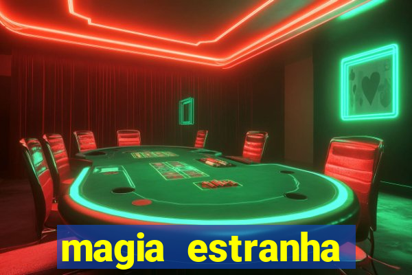 magia estranha filme completo dublado download