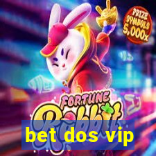 bet dos vip