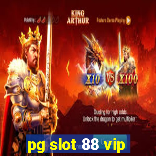 pg slot 88 vip