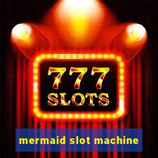 mermaid slot machine