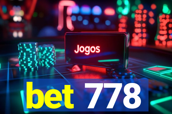 bet 778