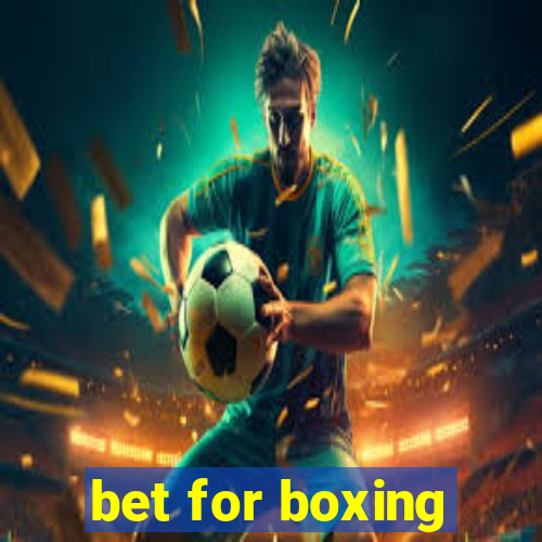 bet for boxing