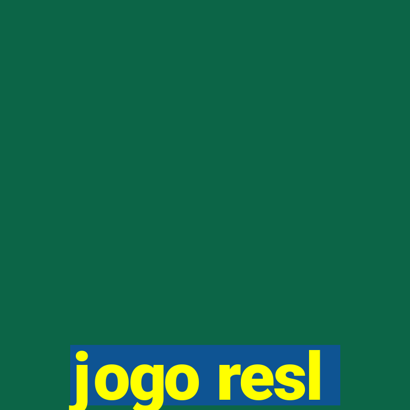 jogo resl