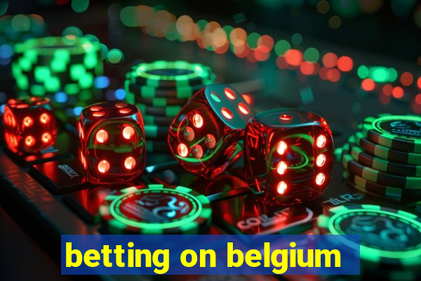 betting on belgium