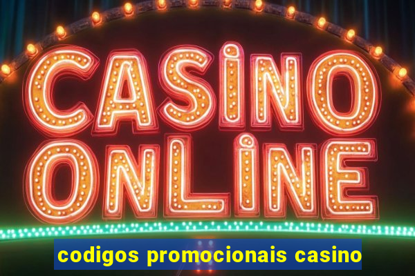 codigos promocionais casino