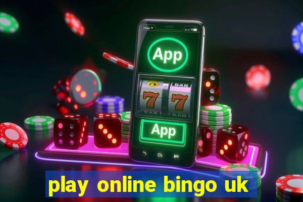 play online bingo uk